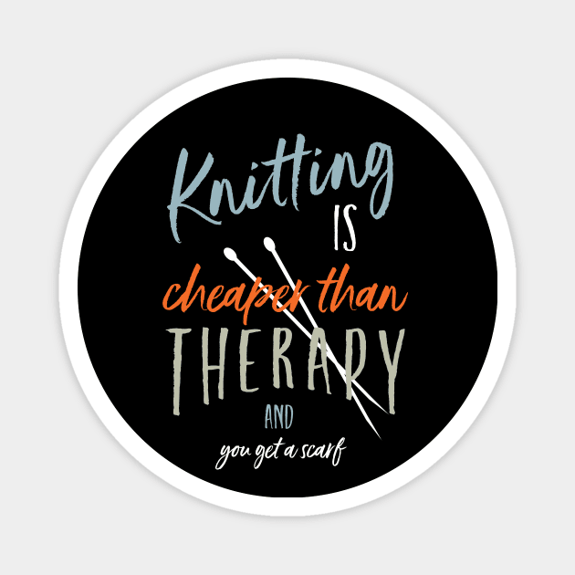 Knitting is Cheaper Than Therapy and You Get a Scarf Magnet by whyitsme